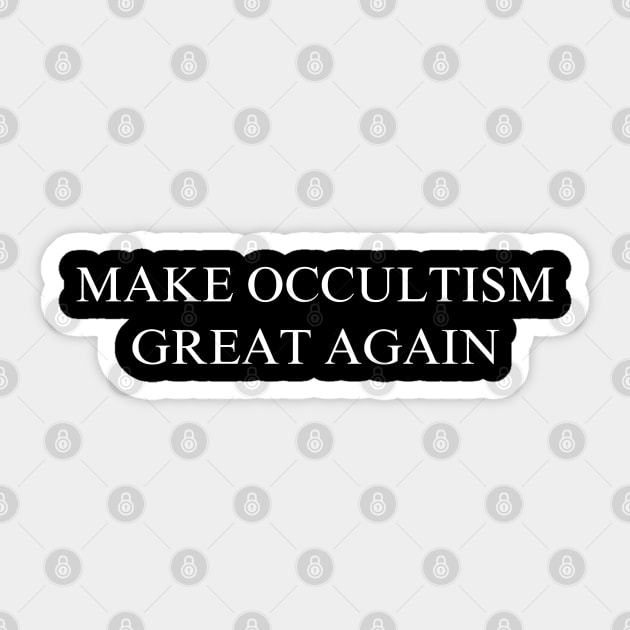 Make Occultism Great Again Sticker by coyoteandroadrunner